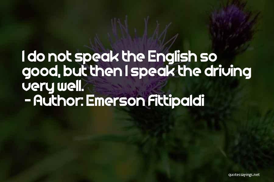 Emerson Fittipaldi Quotes 937779