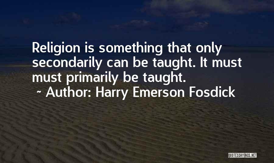 Emerson Fosdick Quotes By Harry Emerson Fosdick