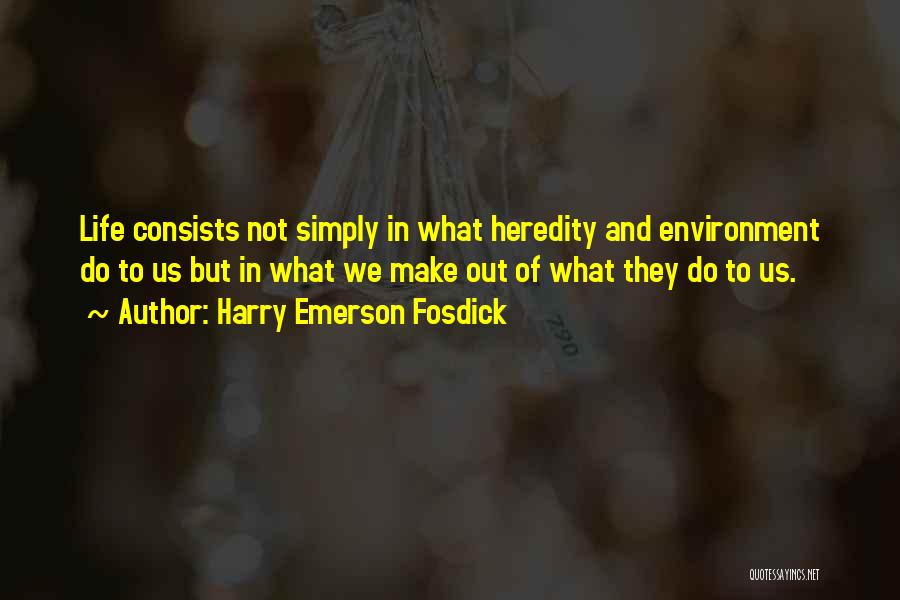 Emerson Fosdick Quotes By Harry Emerson Fosdick