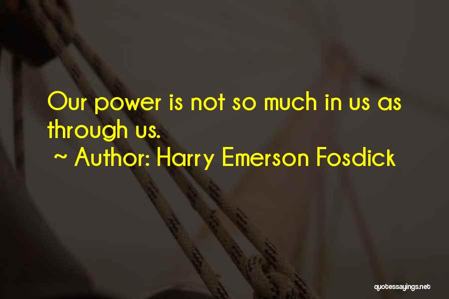 Emerson Fosdick Quotes By Harry Emerson Fosdick