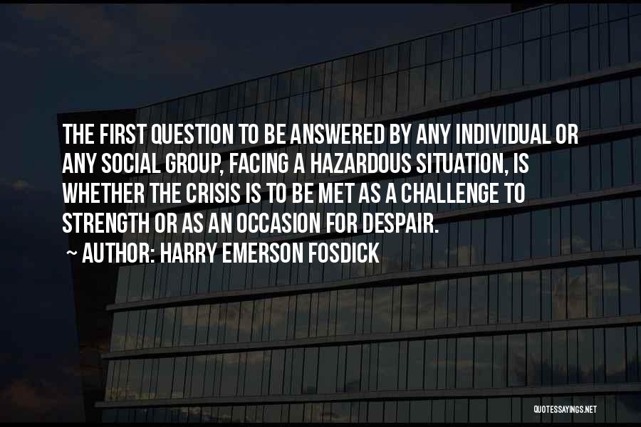 Emerson Fosdick Quotes By Harry Emerson Fosdick