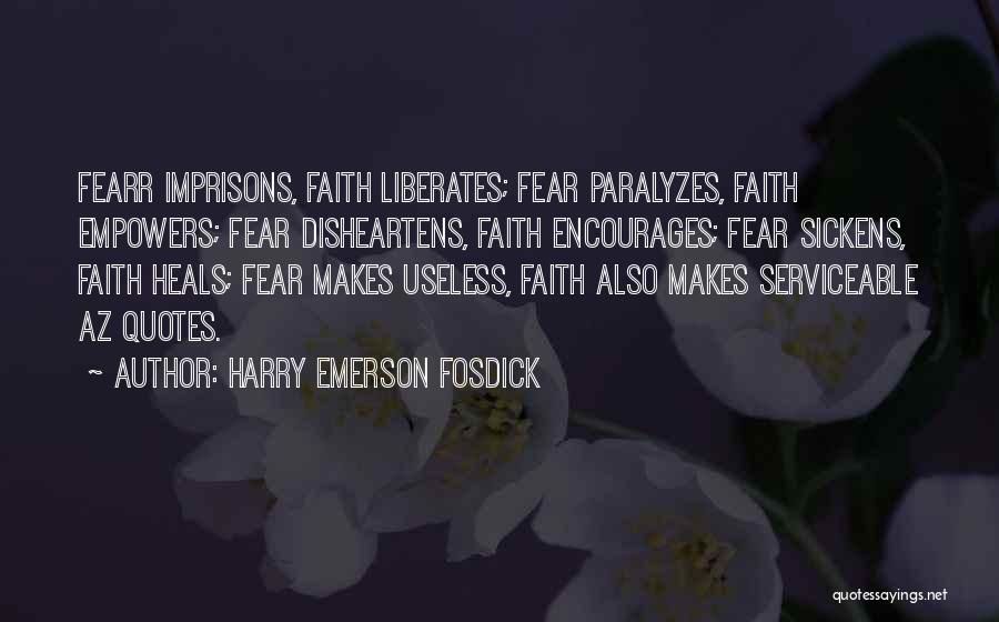 Emerson Fosdick Quotes By Harry Emerson Fosdick