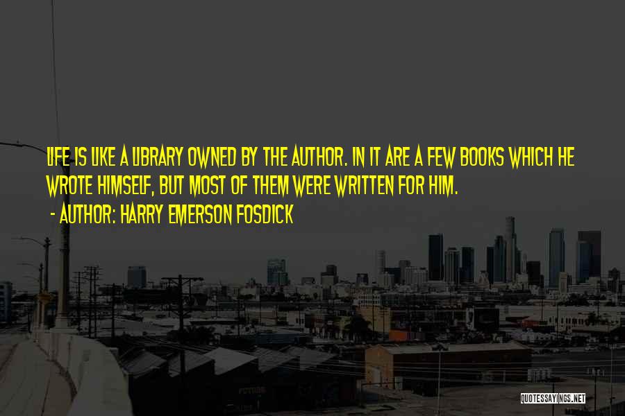 Emerson Fosdick Quotes By Harry Emerson Fosdick