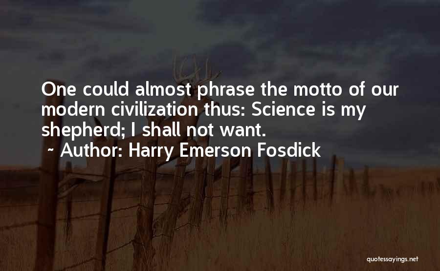 Emerson Fosdick Quotes By Harry Emerson Fosdick