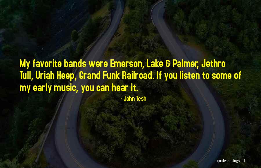 Emerson Lake And Palmer Quotes By John Tesh