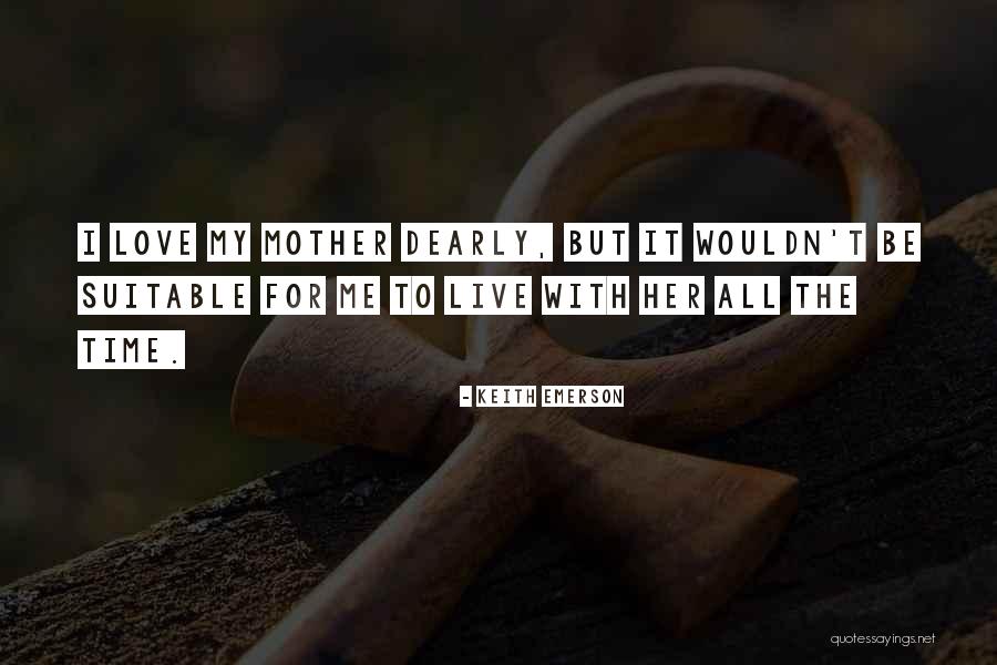 Emerson Love Quotes By Keith Emerson Emerson Love Quotes By Keith Emerson