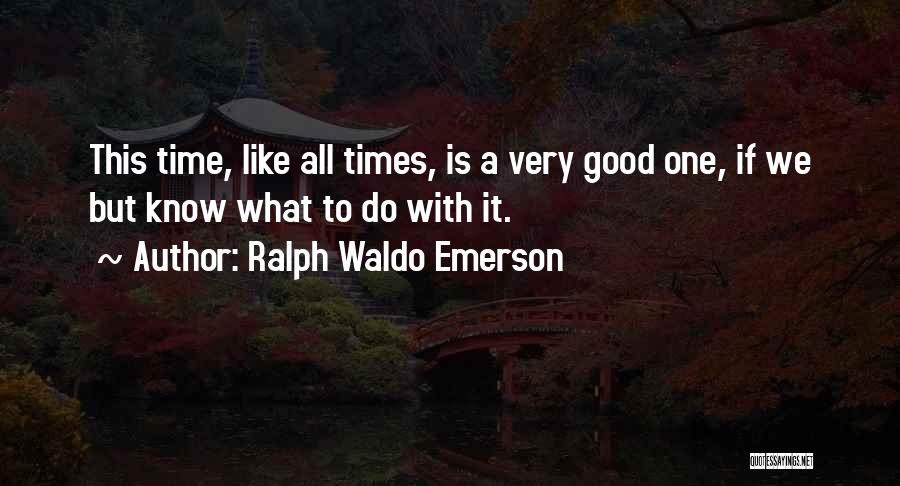 Emerson Quotes By Ralph Waldo Emerson