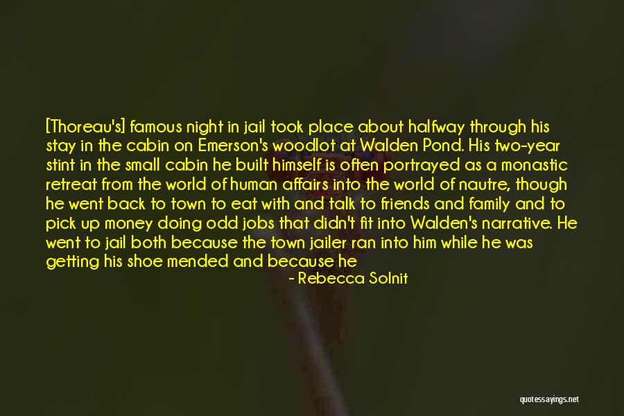 Emerson Walden Quotes By Rebecca Solnit Emerson Walden Quotes By Rebecca Solnit