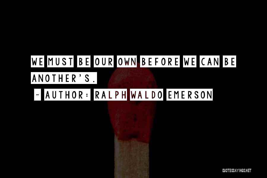 Emerson's Quotes By Ralph Waldo Emerson