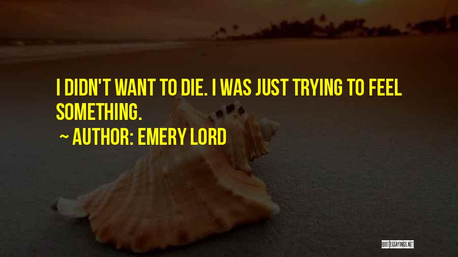Emery Lord Quotes 1656670