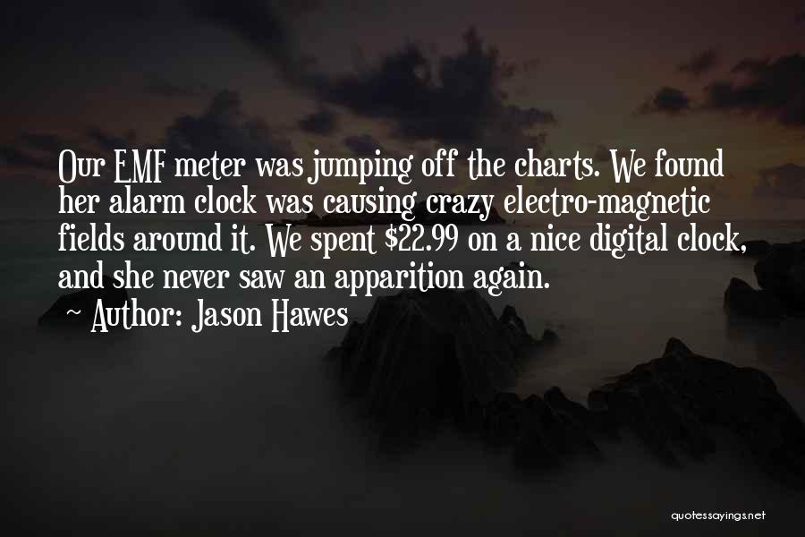 Emf Quotes By Jason Hawes