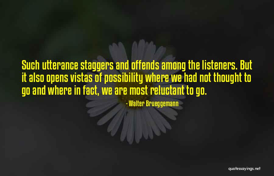 Emgergence Theory Quotes By Walter Brueggemann Emgergence Theory Quotes By Walter Brueggemann