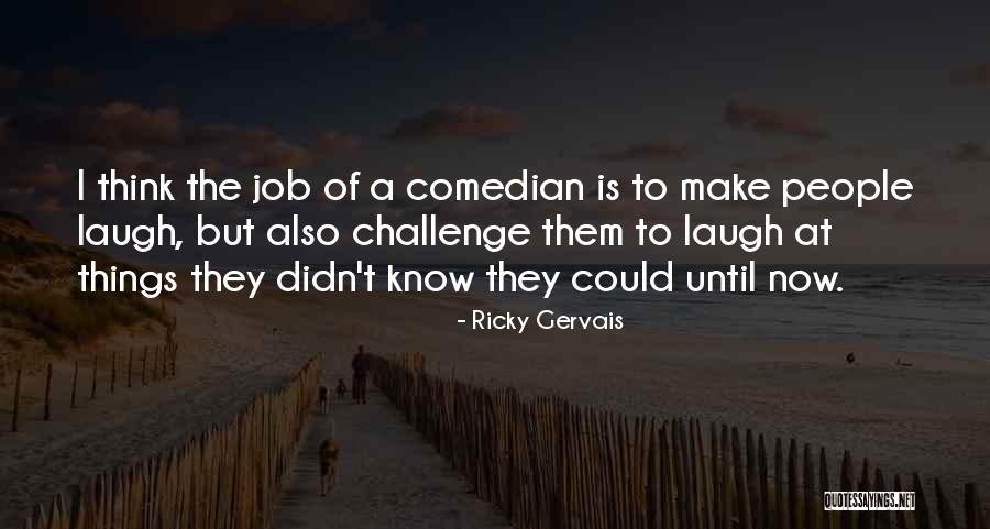 Emicida Levanta Quotes By Ricky Gervais Emicida Levanta Quotes By Ricky Gervais