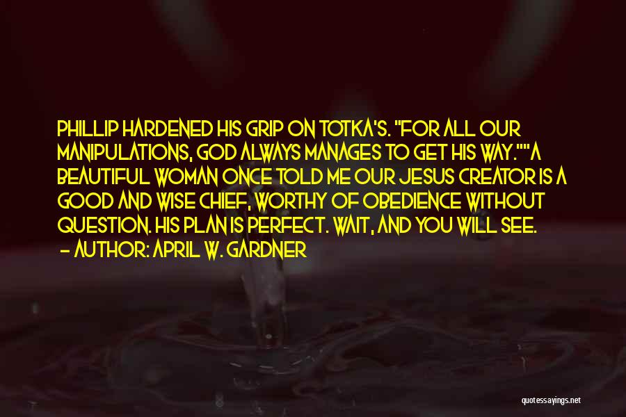 Emicidas Quotes By April W. Gardner