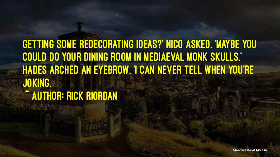 Emicidas Quotes By Rick Riordan