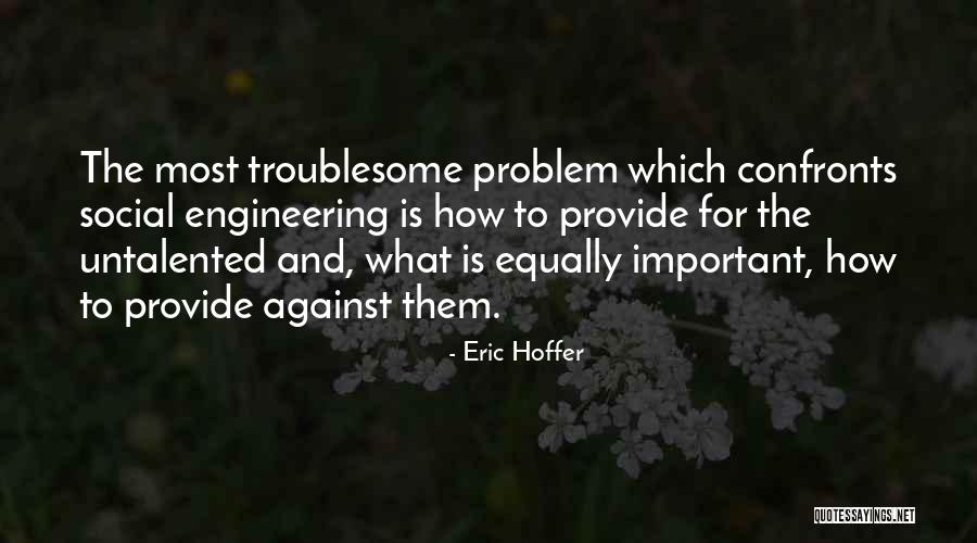 Emigdia Hernandez Quotes By Eric Hoffer Emigdia Hernandez Quotes By Eric Hoffer