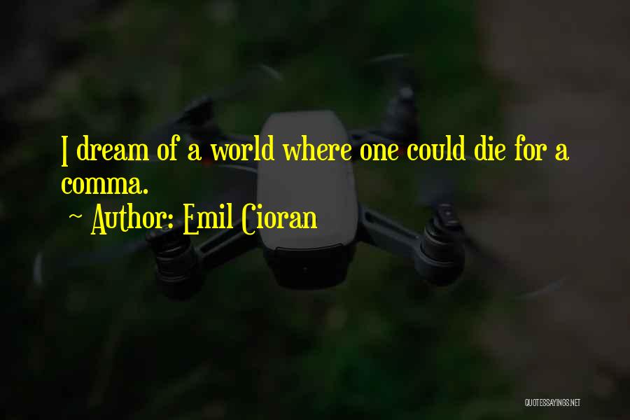 Emil Cioran Quotes 1570654