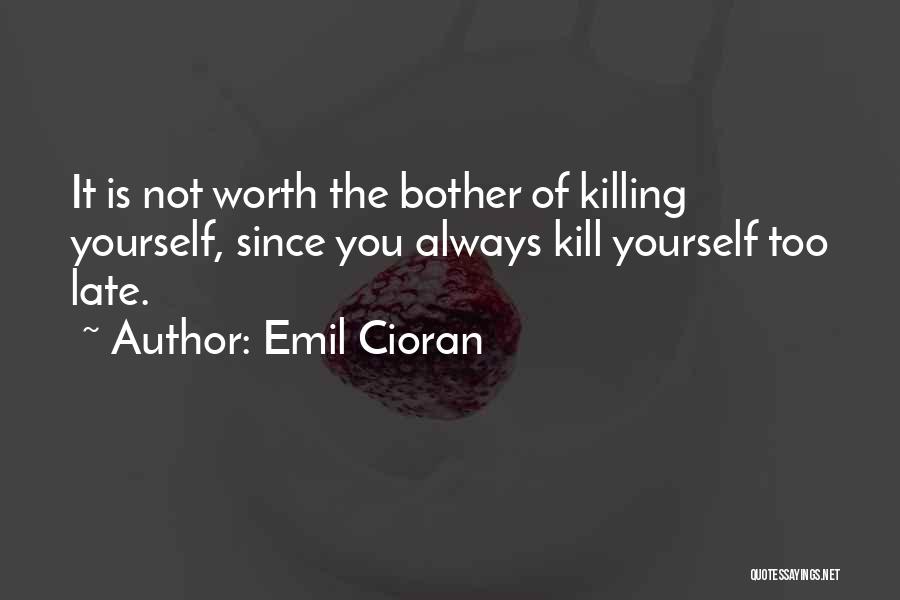 Emil Cioran Quotes 457763