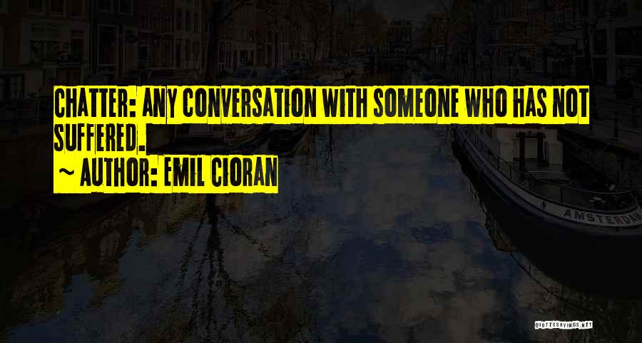 Emil Cioran Quotes 984214