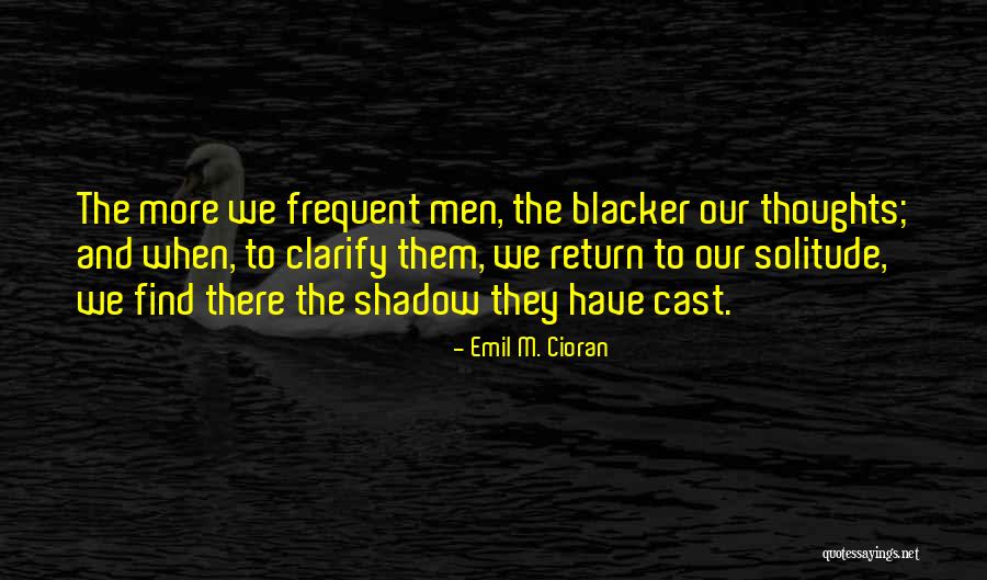 Emil M. Cioran Quotes 982708 Emil M. Cioran Quotes 982708