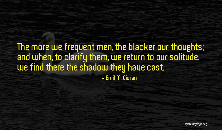 Emil M. Cioran Quotes 982708