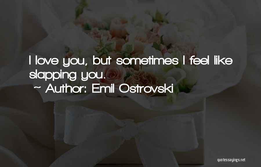 Emil Ostrovski Quotes 1199889