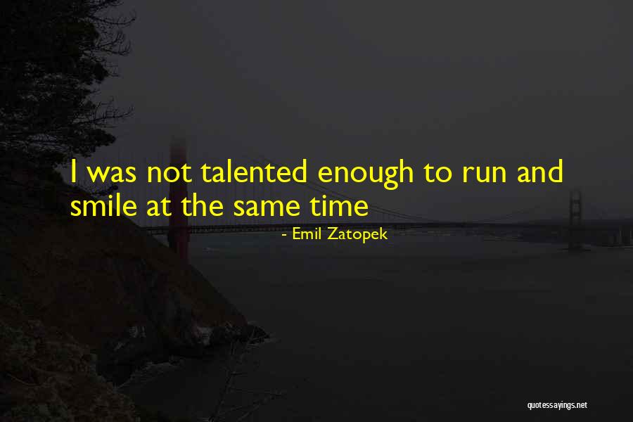 Emil Zatopek Quotes 781728