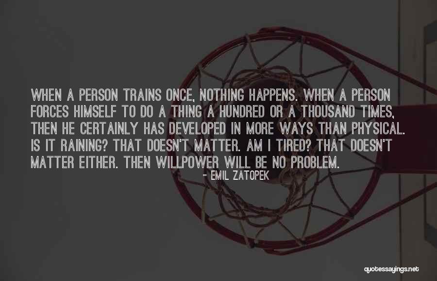Emil Zatopek Quotes 969273 Emil Zatopek Quotes 969273