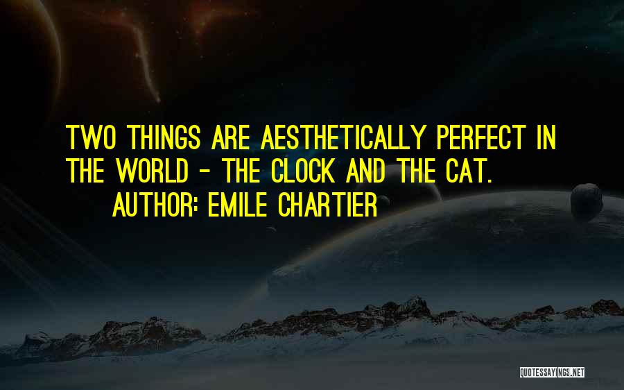 Emile Chartier Quotes 1518233