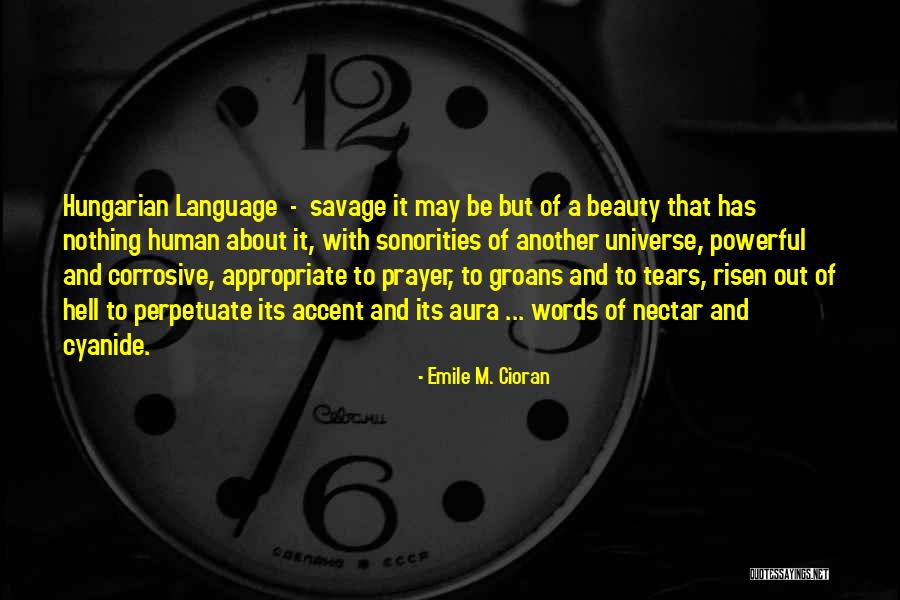 Emile Cioran Quotes By Emile M. Cioran Emile Cioran Quotes By Emile M. Cioran