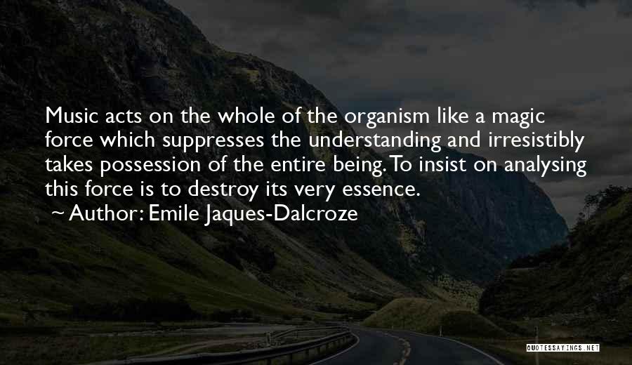 Emile Jaques-Dalcroze Quotes 227670