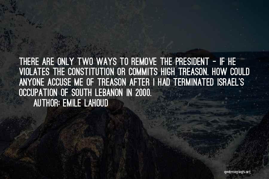 Emile Lahoud Quotes 419764