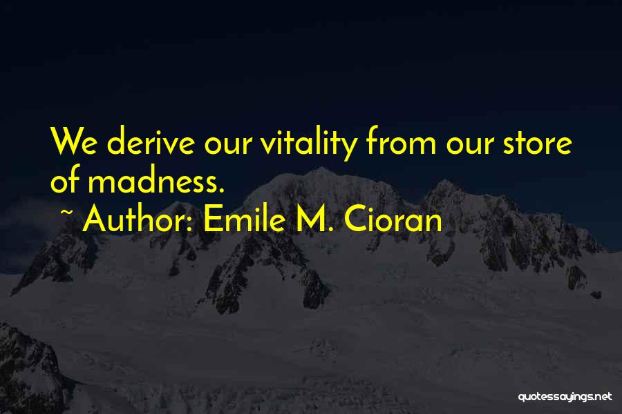 Emile M. Cioran Quotes 116652