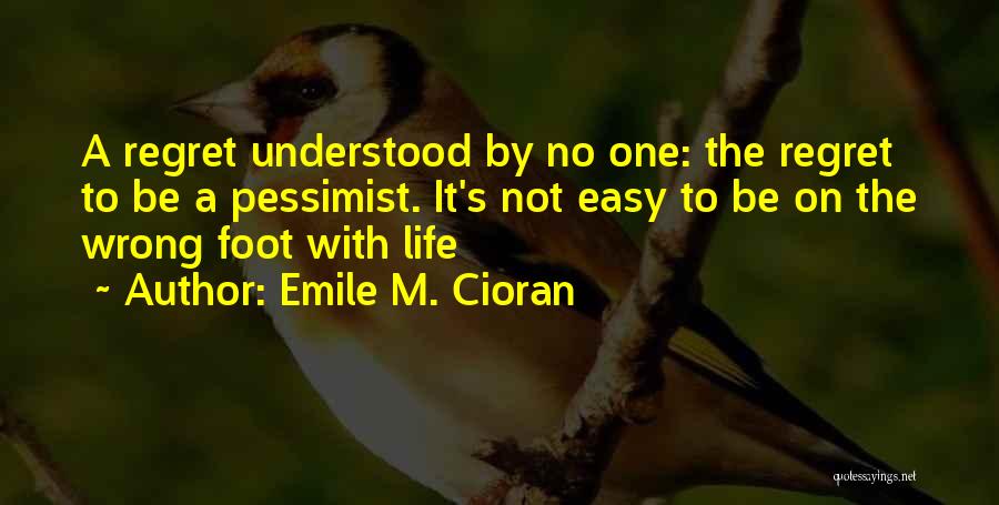 Emile M. Cioran Quotes 1486822