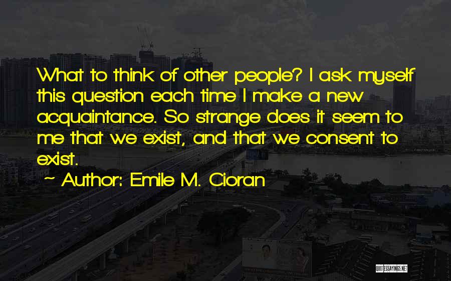 Emile M. Cioran Quotes 1842920