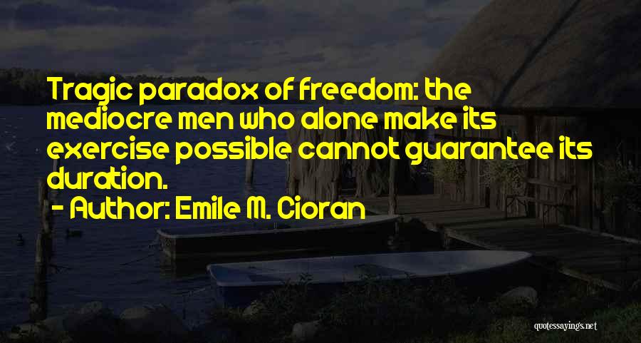 Emile M. Cioran Quotes 2081040