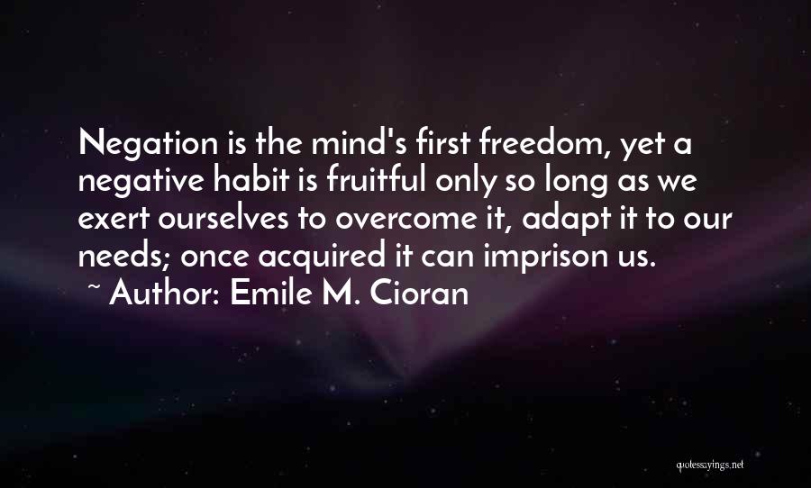 Emile M. Cioran Quotes 2115779