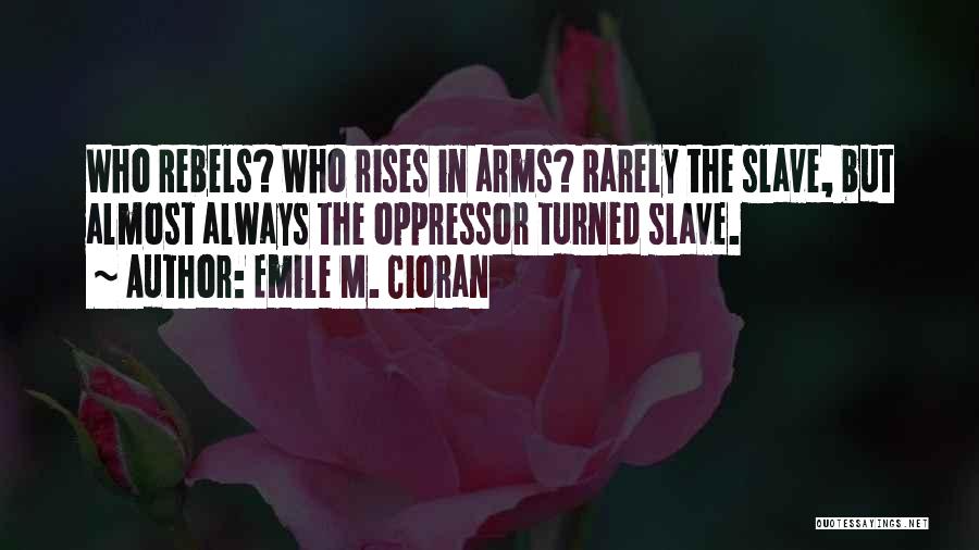 Emile M. Cioran Quotes 2170775