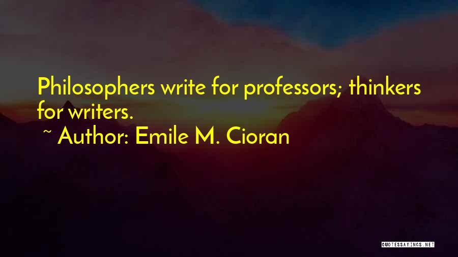 Emile M. Cioran Quotes 2174330