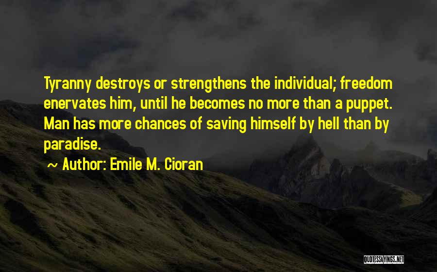 Emile M. Cioran Quotes 2204244