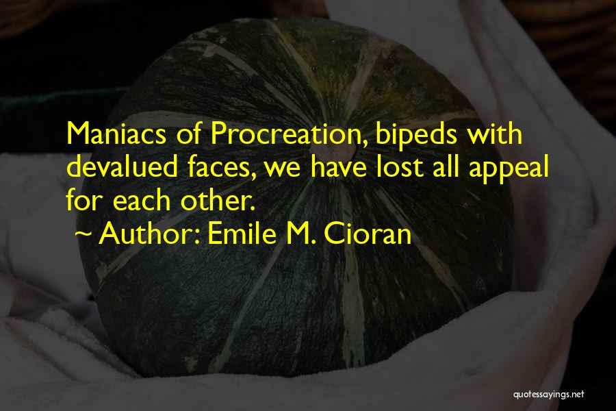 Emile M. Cioran Quotes 2248438