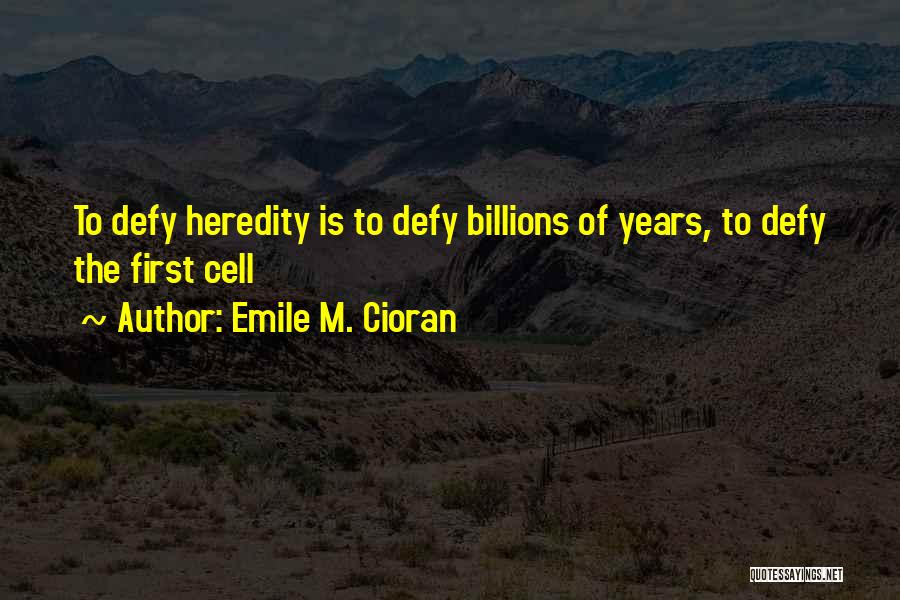 Emile M. Cioran Quotes 260142