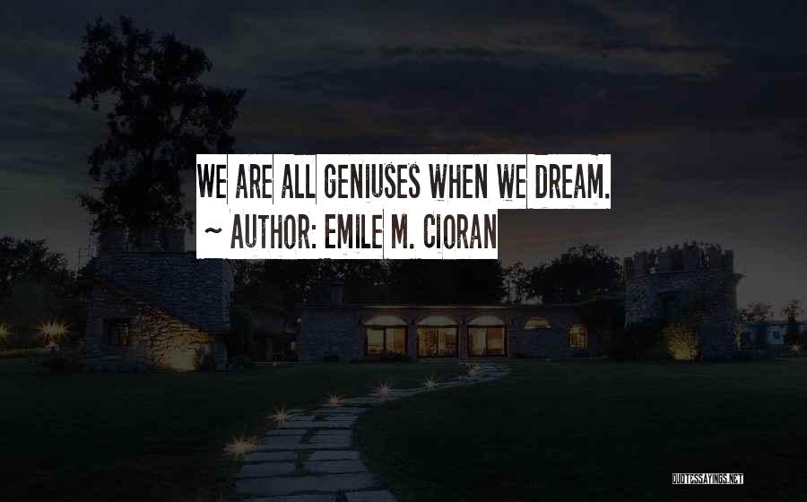 Emile M. Cioran Quotes 478571