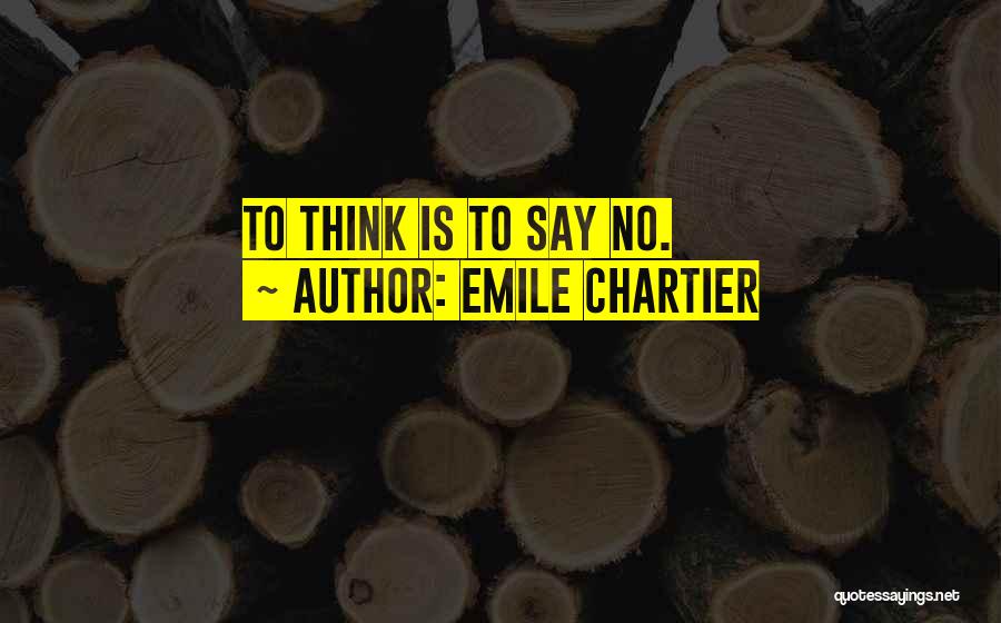 Emile Quotes By Emile Chartier