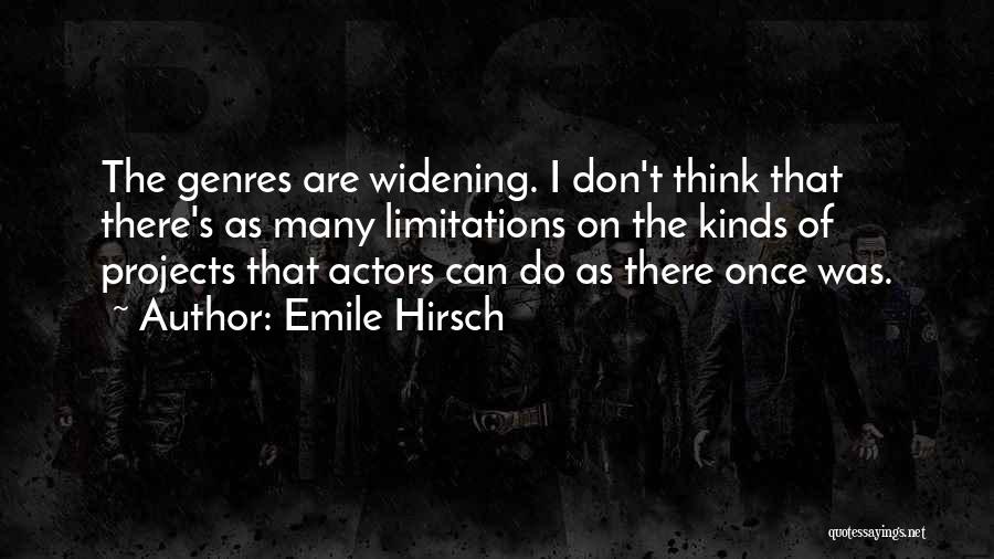 Emile Quotes By Emile Hirsch