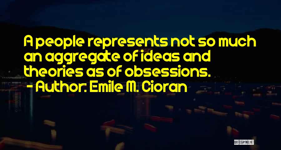 Emile Quotes By Emile M. Cioran