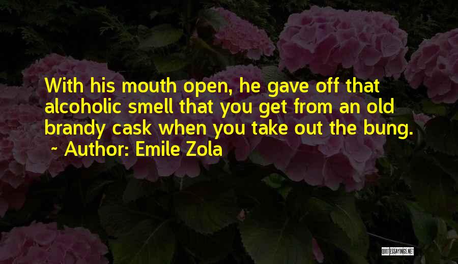 Emile Quotes By Emile Zola