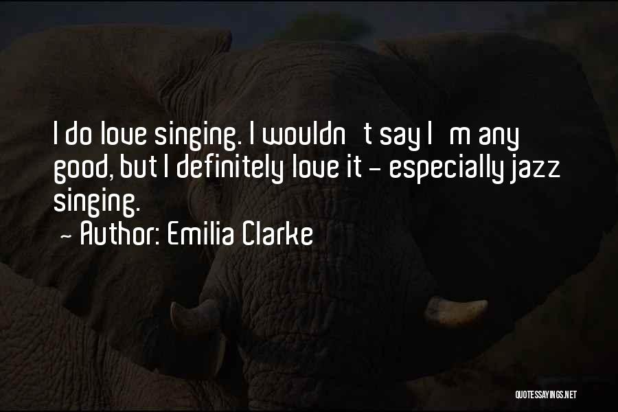 Emilia Clarke Quotes 942280