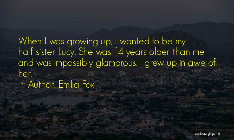 Emilia Fox Quotes 1272336