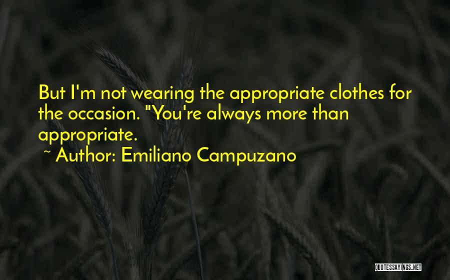 Emiliano Campuzano Quotes 130707
